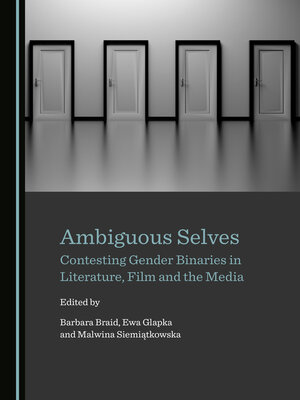 cover image of Ambiguous Selves: Contesting Gender Binaries in Literature, Film and the Media